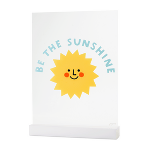 Chasing Rainbows Be the Sunshine Acrylic Table Top Sign - Ellie and Piper