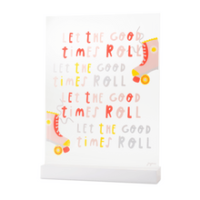 Let the Good Times Roll Acrylic Table Top Sign - Ellie and Piper
